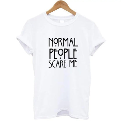 Normal People Scare Me T-Shirt